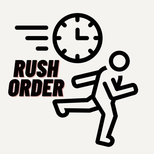 RUSH ORDER 1 WEEK