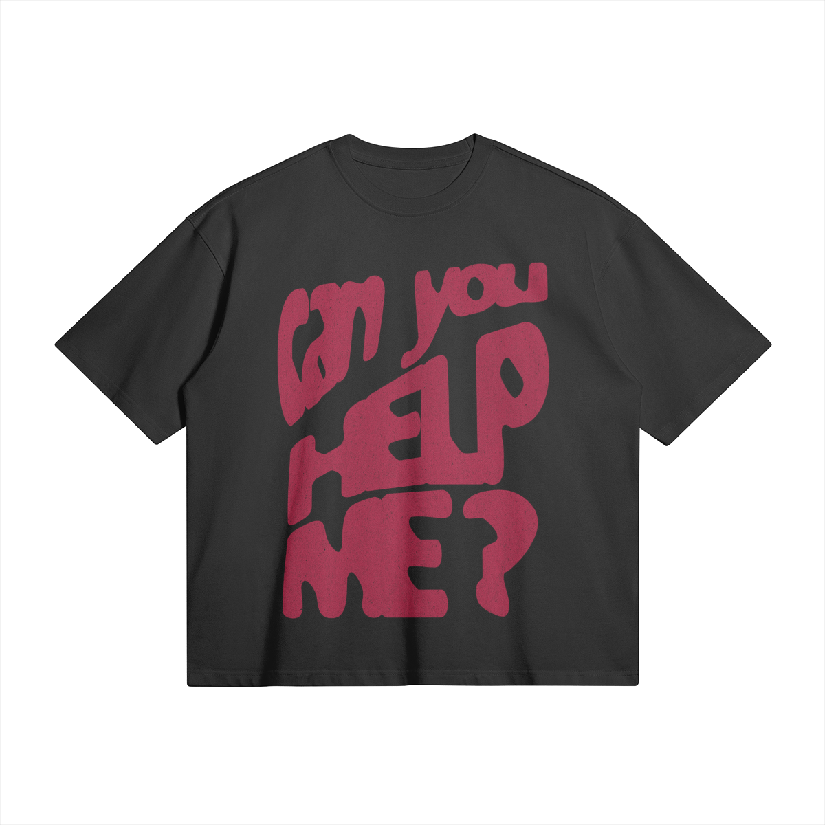 CAN YOU HELP ME? BOXY TEE